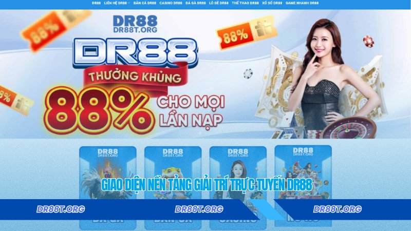 Giao diện nền tảng giải trí trực tuyến DR88