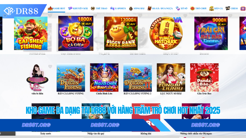 Kho game đa dạng tại Dr88 với hàng trăm trò chơi hot nhất 2025